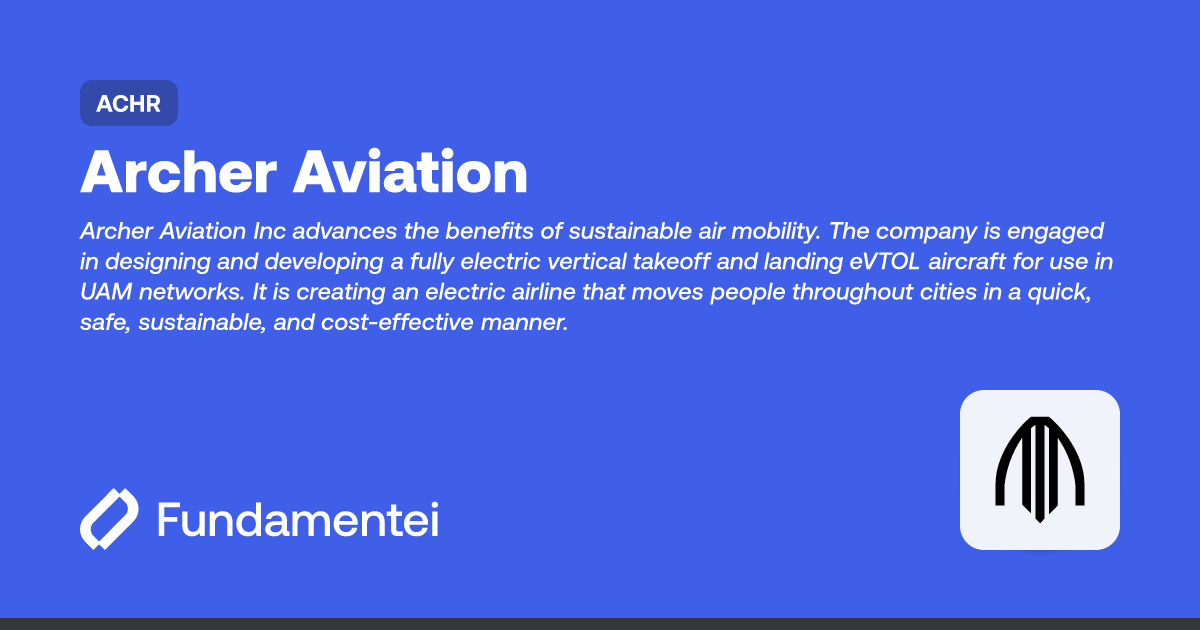 ACHR - Archer Aviation | Fundamentei