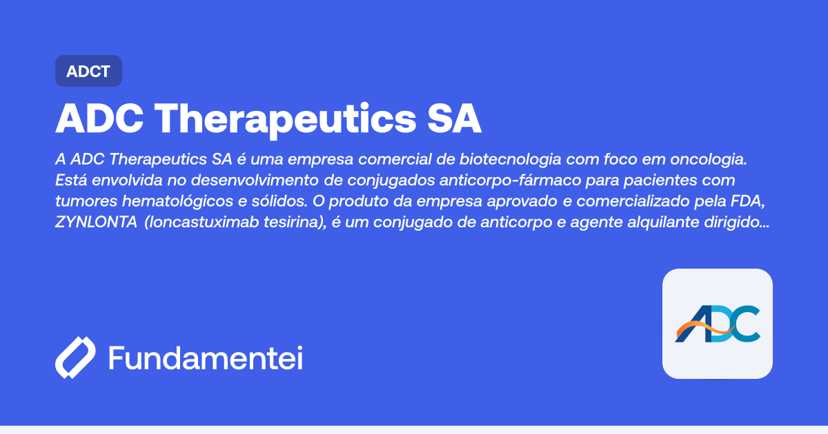 ADCT - ADC Therapeutics SA | Fundamentei