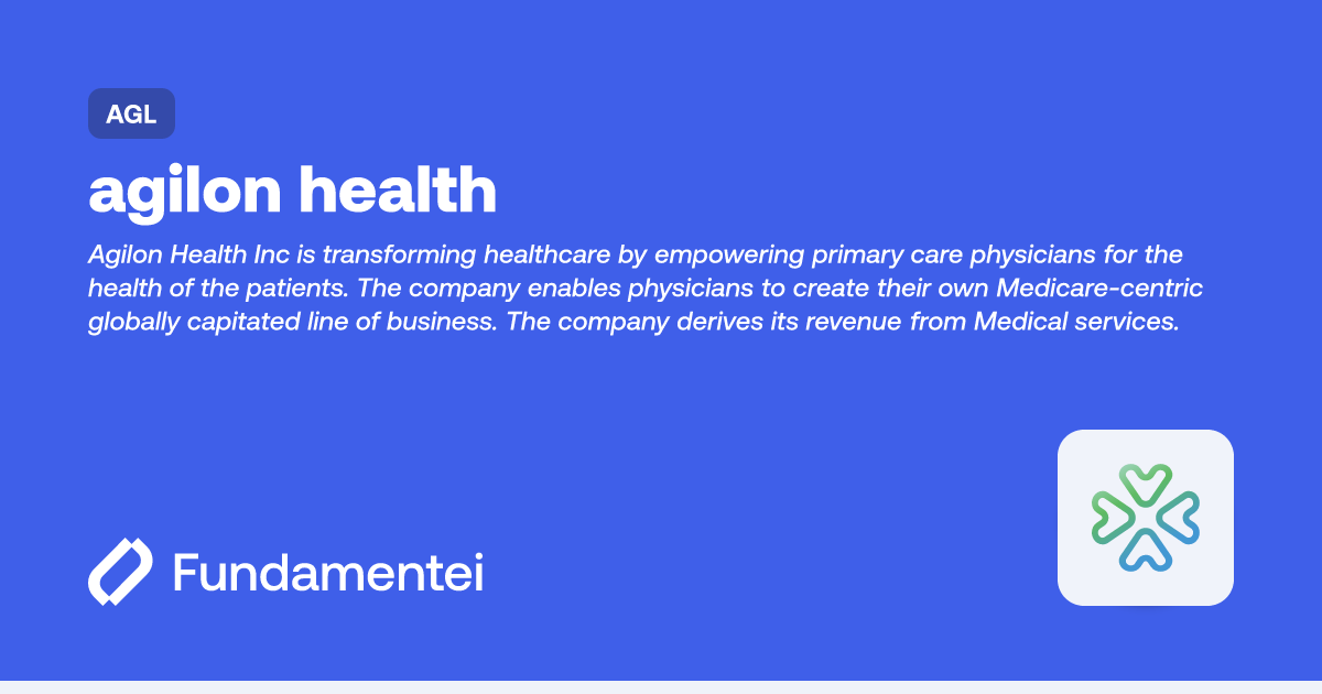 AGL - Agilon Health | Financials | Fundamentei