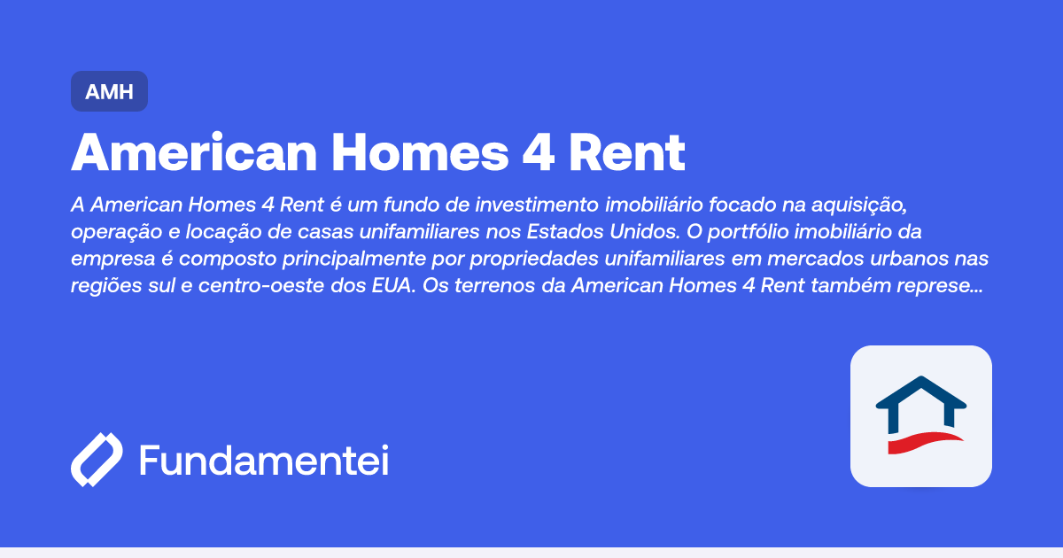AMH - American Homes 4 Rent | Balanços | Fundamentei