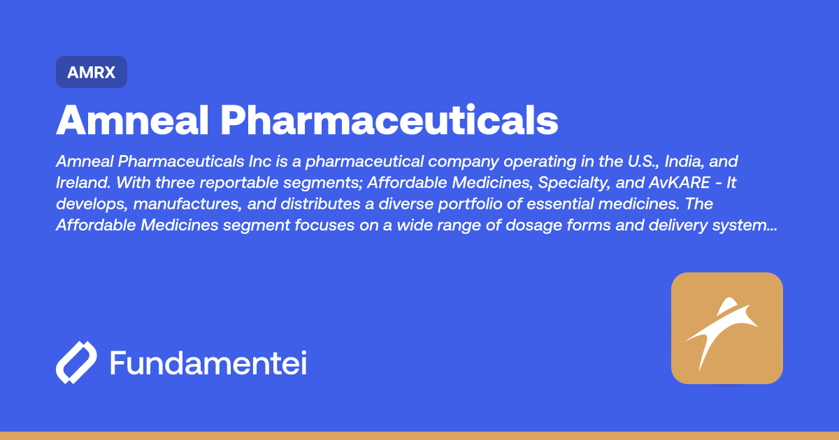 AMRX - Amneal Pharmaceuticals | KPIs | Fundamentei