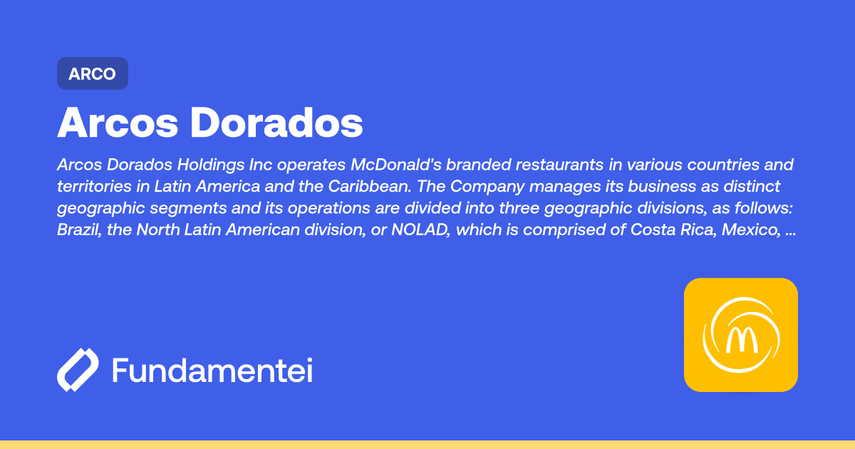 ARCO - Arcos Dorados Holdings | Fundamentei