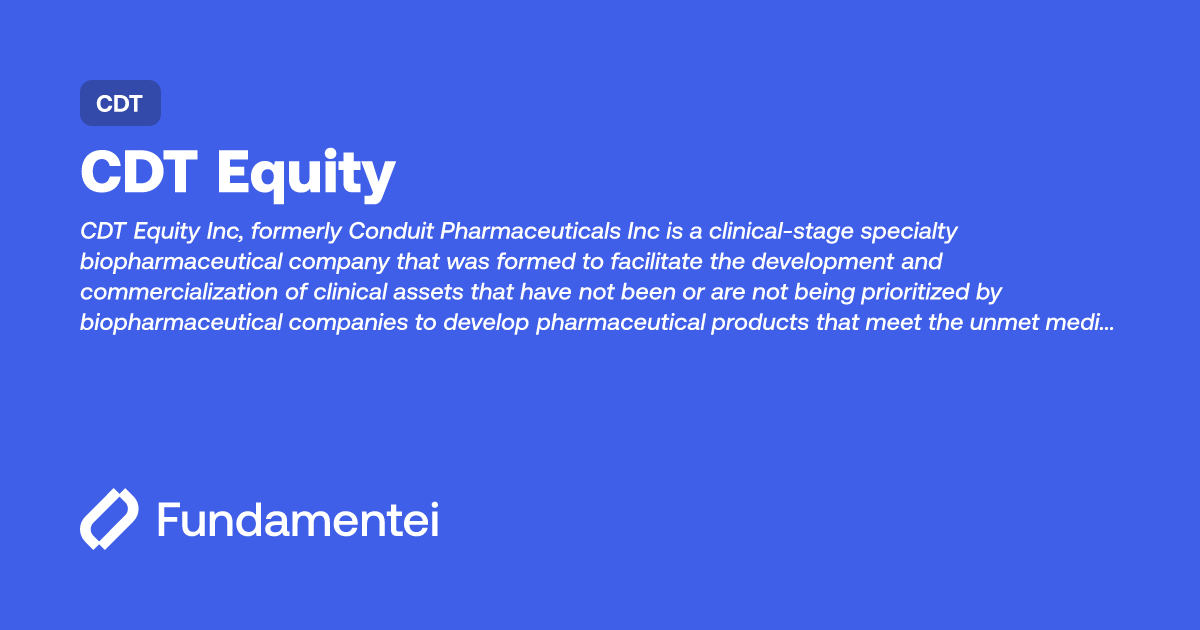CDT - Conduit Pharmaceuticals | Fundamentei