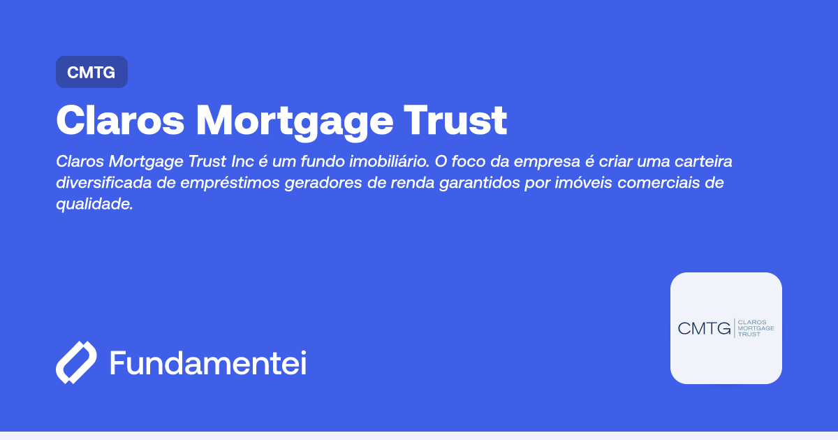 CMTG - Claros Mortgage Trust | Fundamentei