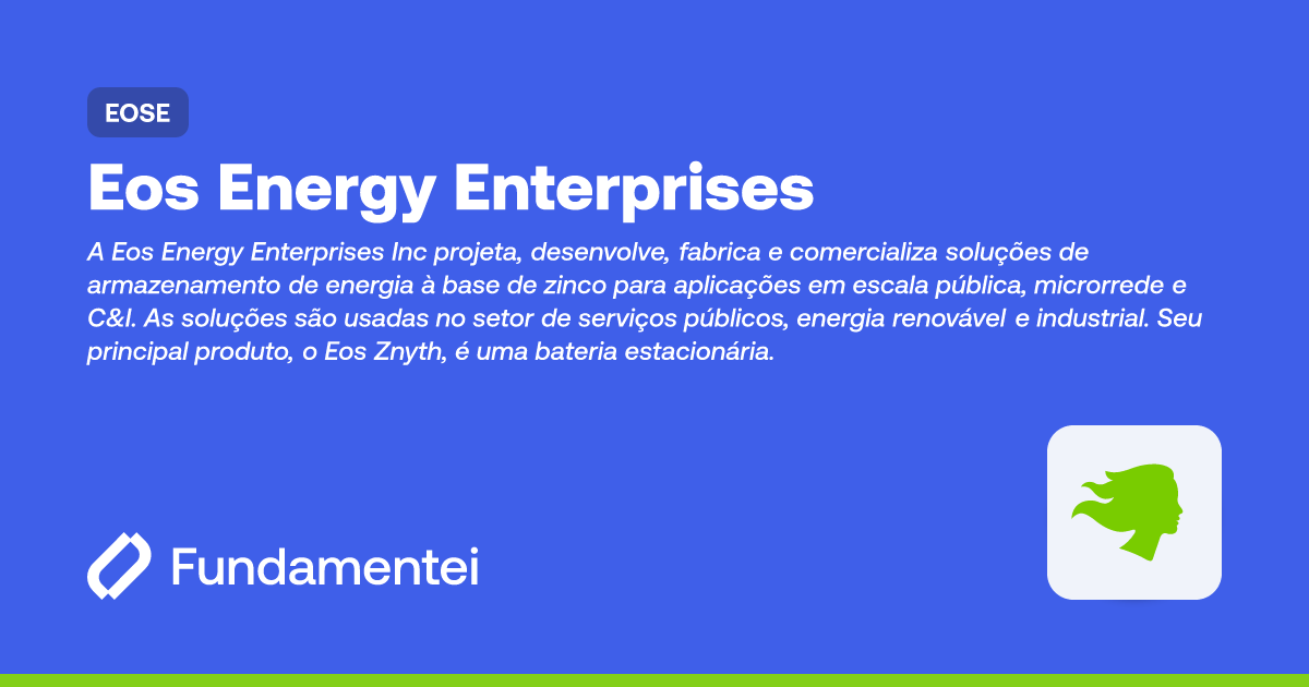 EOSE - Eos Energy Enterprises | Fundamentei