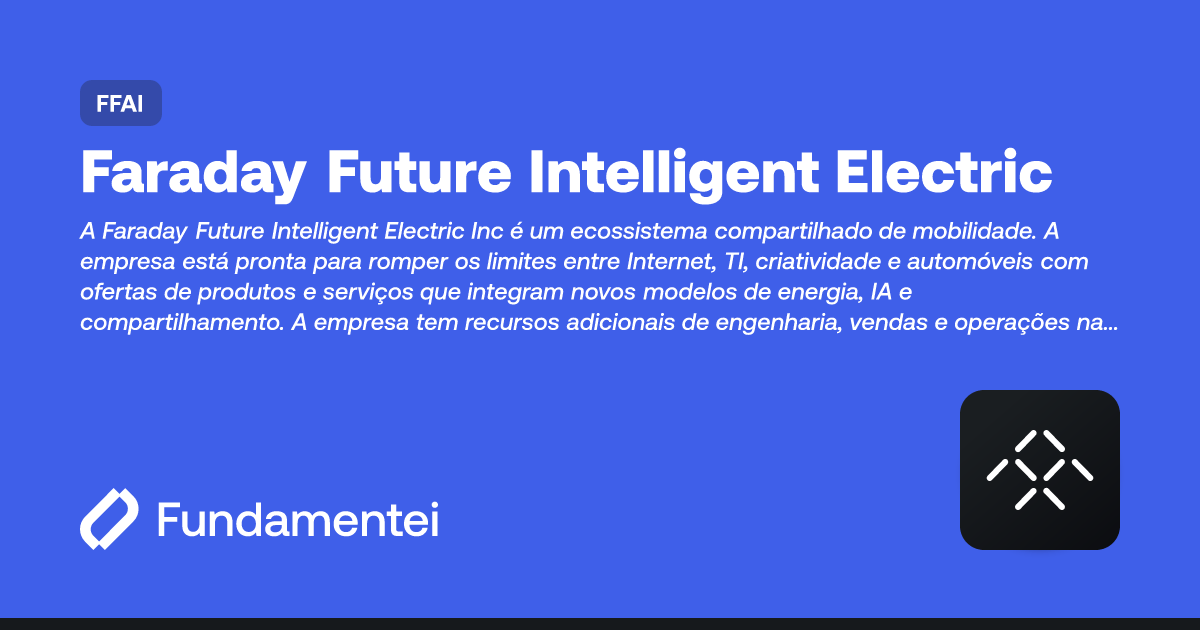 FFAI - Faraday Future | Fundamentei