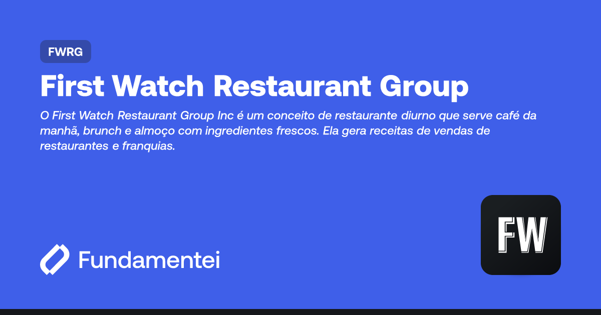 FWRG - First Watch Restaurant | KPIs | Fundamentei