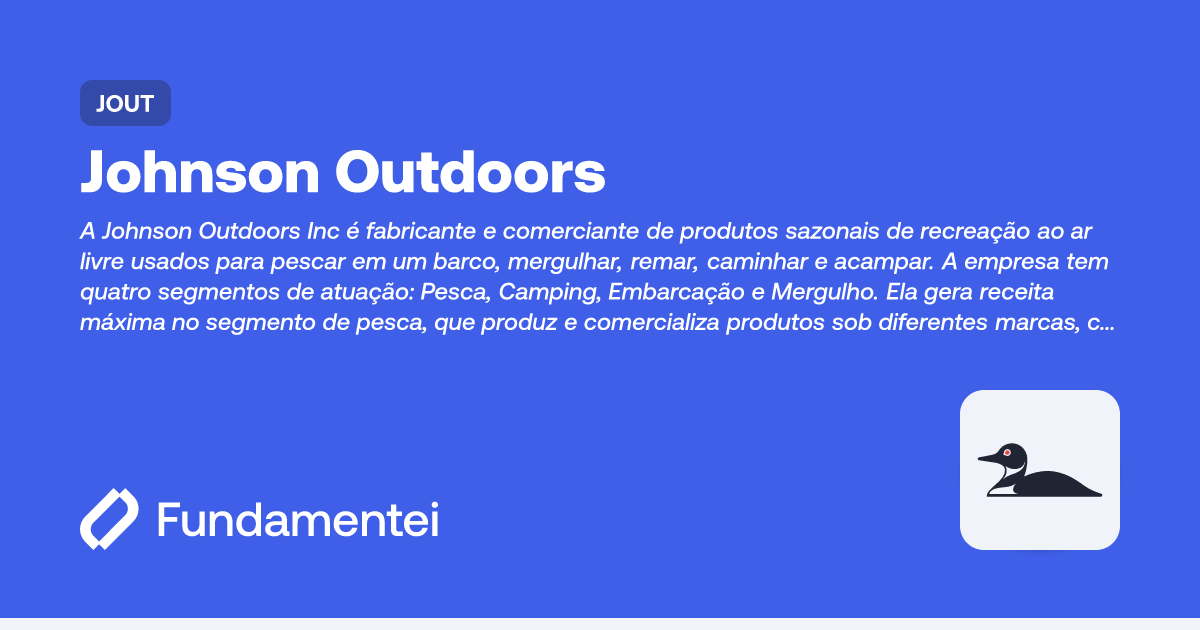 JOUT - Johnson Outdoors | Sobre | Fundamentei