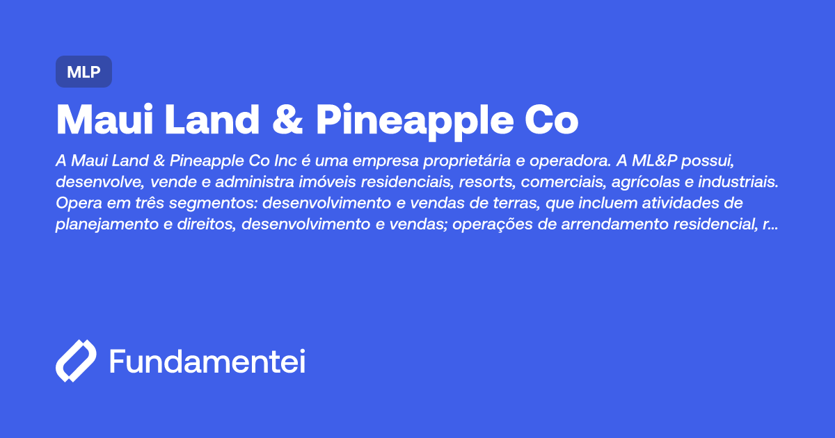 Mlp maui land pineapple co fundamentei