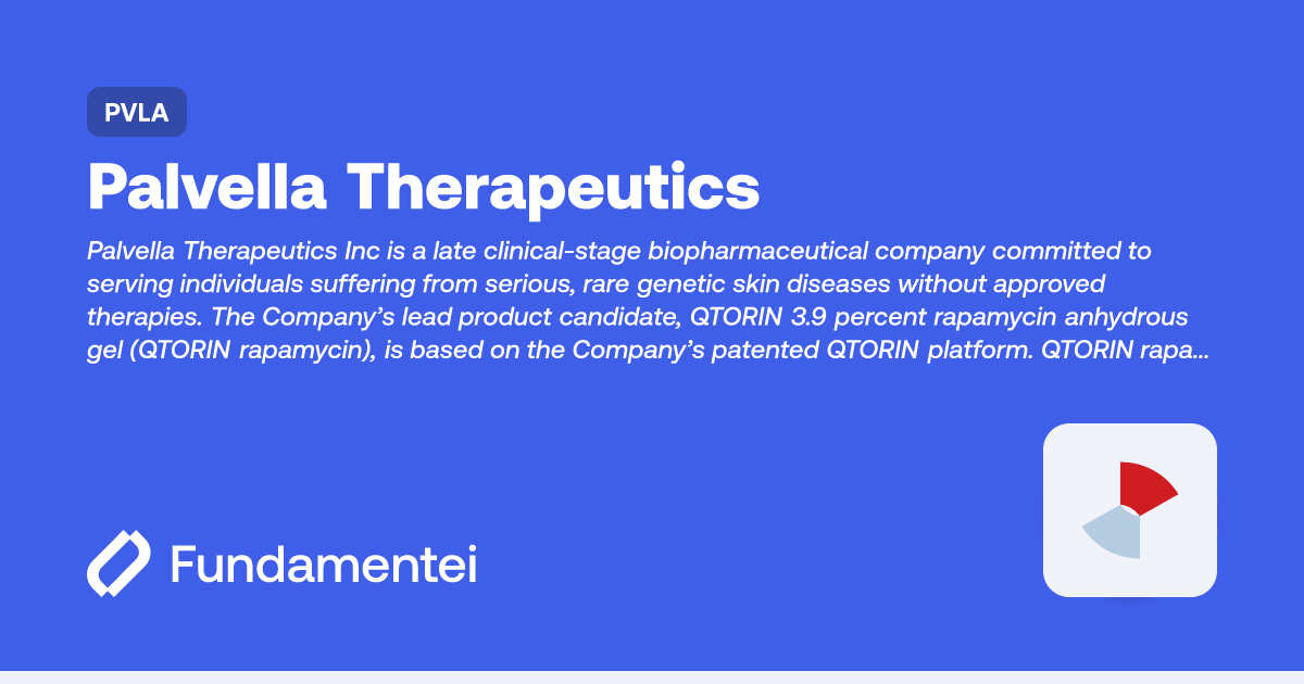 PVLA - Palvella Therapeutics | Fundamentei