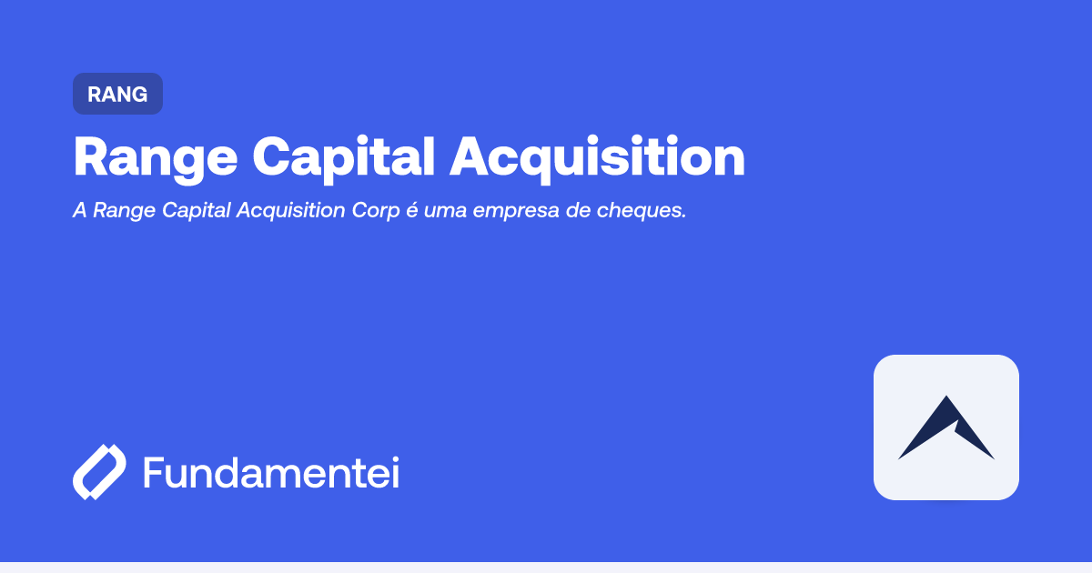 RANG - Range Capital Acquisition | Fundamentei