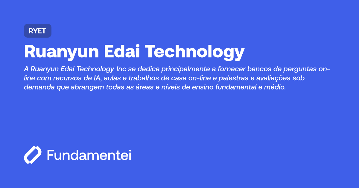 RYET - Ruanyun Edai Technology | Fundamentei