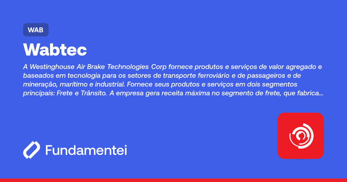 WAB - Westinghouse Air Brake Technologies | Balanços | Fundamentei